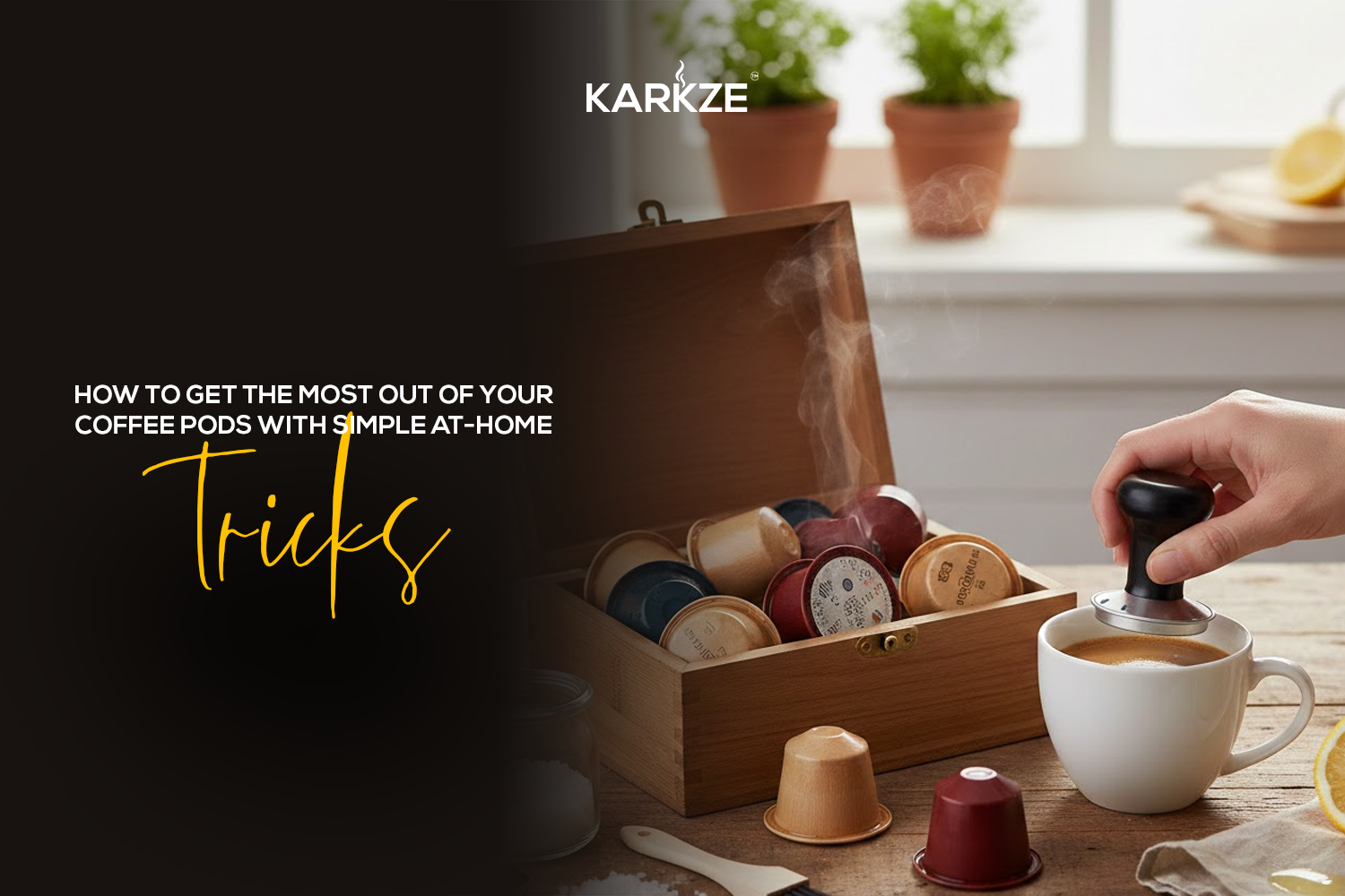 How to Get the Most Out of Your Coffee Pods With Simple At-Home Tricks