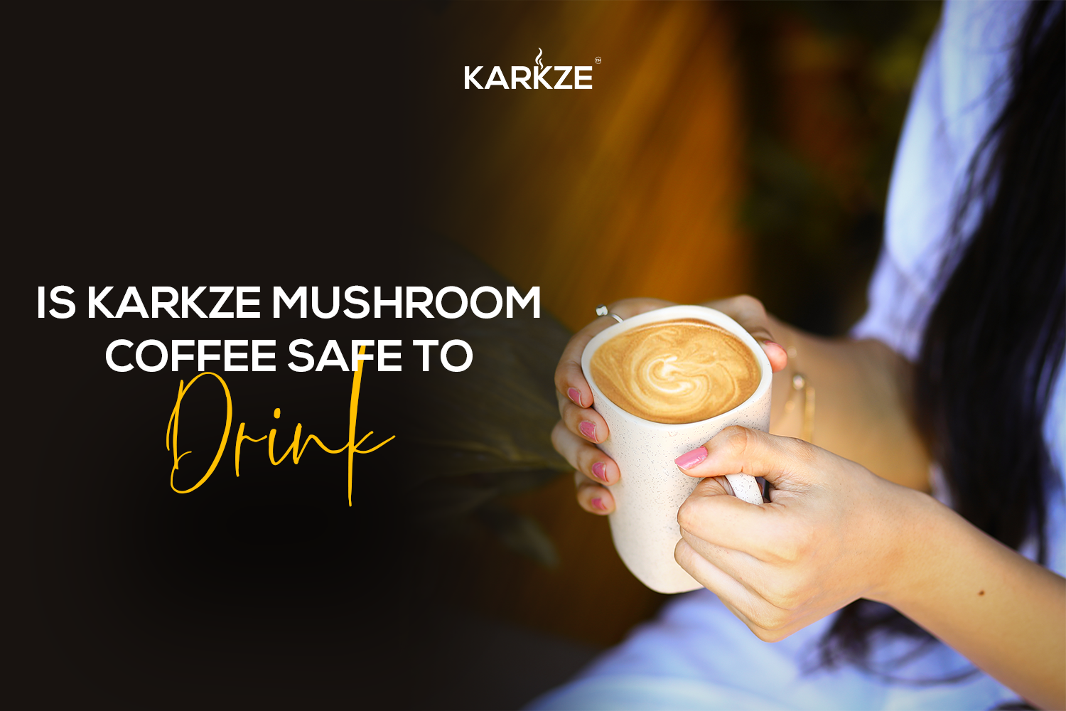 Is Karkze Mushroom Coffee Safe to Drink?