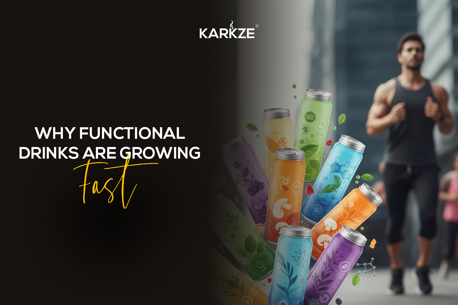 Why Functional Drinks Are Growing Fast